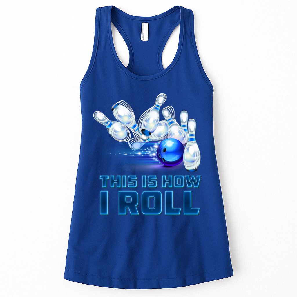 This Is How I Roll Bowling Cool Gift Womens Tank Top