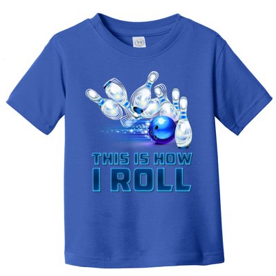 This Is How I Roll Bowling Cool Gift Toddler T-Shirt
