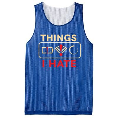 Things I Hate Great Gift Battery Wlan Loading Informatics Great Gift Mesh Reversible Basketball Jersey Tank