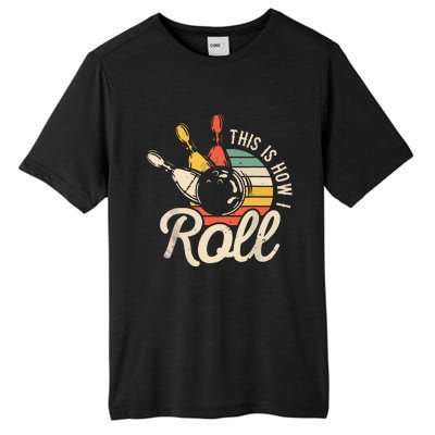 This Is How I Roll Retro Bowling Team Bowler Women Men Tall Fusion ChromaSoft Performance T-Shirt