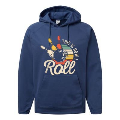 This Is How I Roll Retro Bowling Team Bowler Women Men Performance Fleece Hoodie