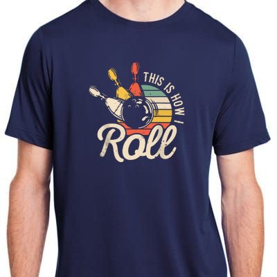 This Is How I Roll Retro Bowling Team Bowler Women Men Adult ChromaSoft Performance T-Shirt