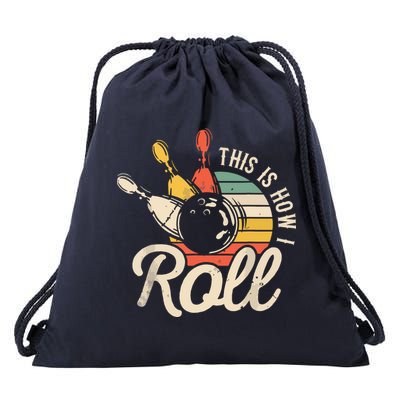 This Is How I Roll Retro Bowling Team Bowler Women Men Drawstring Bag