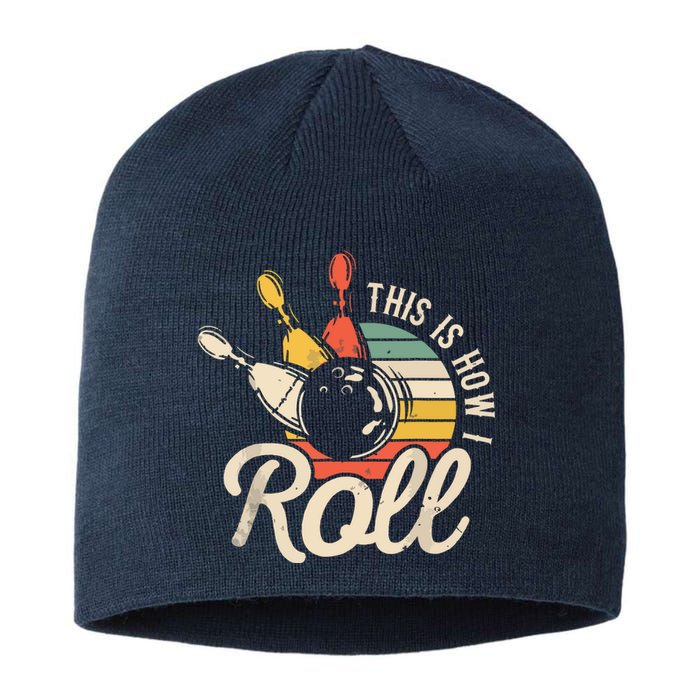 This Is How I Roll Retro Bowling Team Bowler Women Men Sustainable Beanie