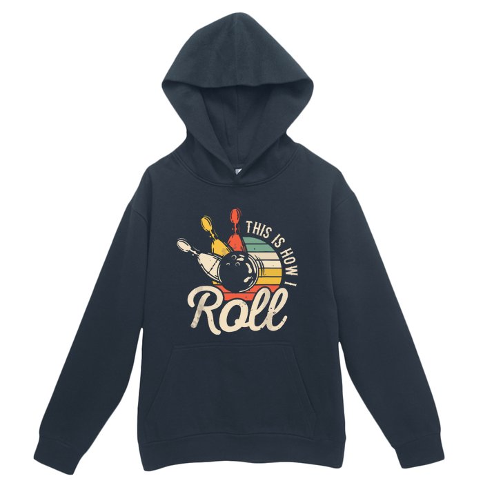 This Is How I Roll Retro Bowling Team Bowler Women Men Urban Pullover Hoodie