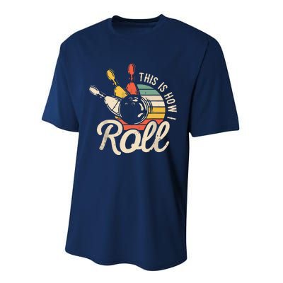 This Is How I Roll Retro Bowling Team Bowler Women Men Performance Sprint T-Shirt