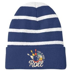 This Is How I Roll Retro Bowling Team Bowler Women Men Striped Beanie with Solid Band