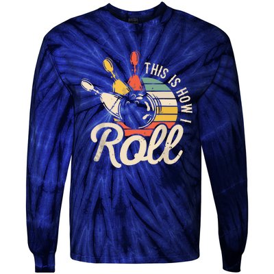 This Is How I Roll Retro Bowling Team Bowler Women Men Tie-Dye Long Sleeve Shirt