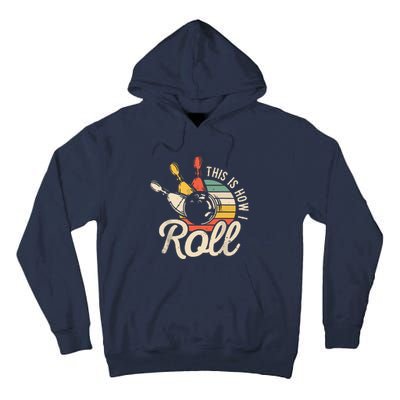 This Is How I Roll Retro Bowling Team Bowler Women Men Tall Hoodie