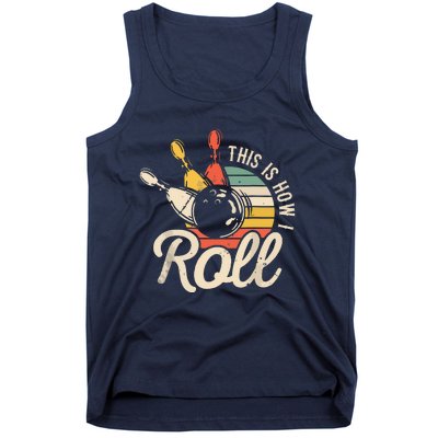 This Is How I Roll Retro Bowling Team Bowler Women Men Tank Top