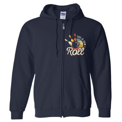 This Is How I Roll Retro Bowling Team Bowler Women Men Full Zip Hoodie