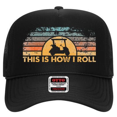 This Is How I Roll Vintage Golf Cart High Crown Mesh Back Trucker Hat