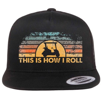 This Is How I Roll Vintage Golf Cart Flat Bill Trucker Hat