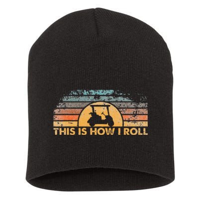 This Is How I Roll Vintage Golf Cart Short Acrylic Beanie