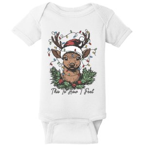 This Is How I Feel Cute Reindeer Christmas Xmas Holiday Baby Bodysuit