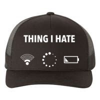 Things I Hate Gift Funny Computer Gamers Nerds And Geeks Gift Yupoong Adult 5-Panel Trucker Hat