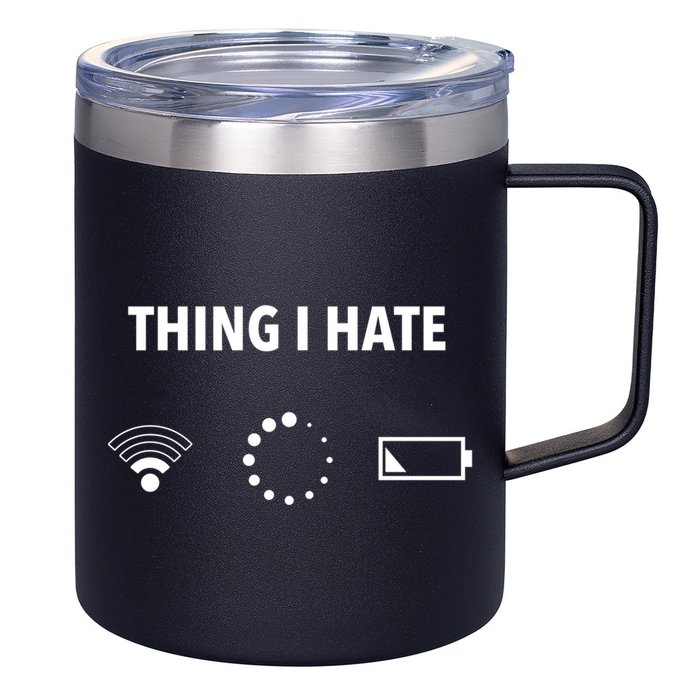 Things I Hate Gift Funny Computer Gamers Nerds And Geeks Gift 12oz Stainless Steel Coffee Mug