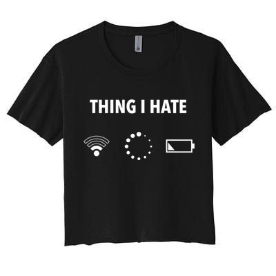 Things I Hate Gift Funny Computer Gamers Nerds And Geeks Gift Crop Top