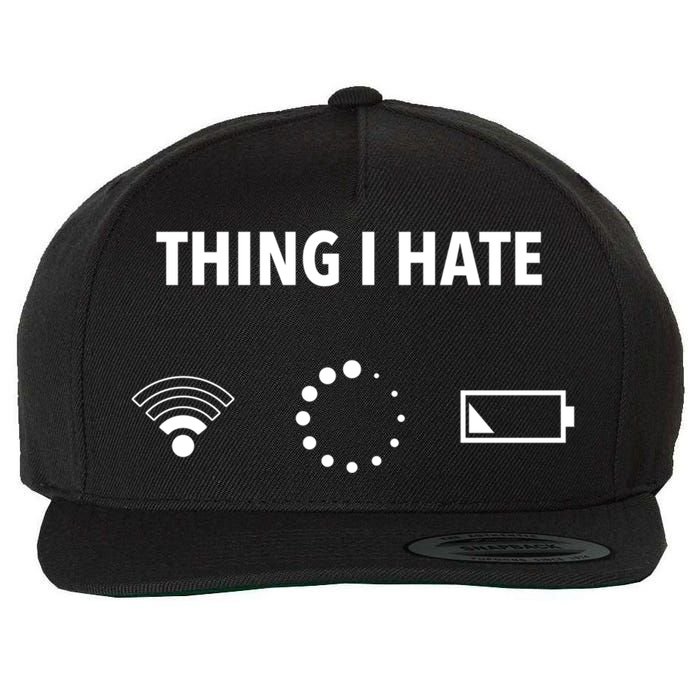 Things I Hate Gift Funny Computer Gamers Nerds And Geeks Gift Wool Snapback Cap