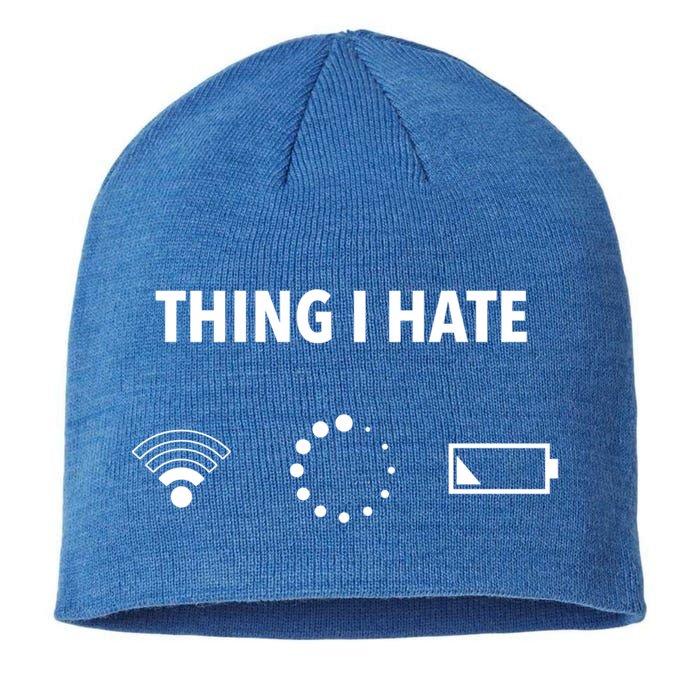 Things I Hate Gift Funny Computer Gamers Nerds And Geeks Gift Sustainable Beanie