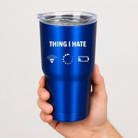 Things I Hate Gift Funny Computer Gamers Nerds And Geeks Gift Tumbler