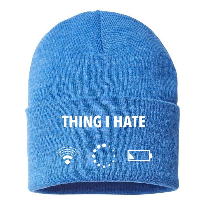 Things I Hate Gift Funny Computer Gamers Nerds And Geeks Gift Sustainable Knit Beanie