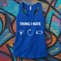 Things I Hate Gift Funny Computer Gamers Nerds And Geeks Gift Womens Tank Top