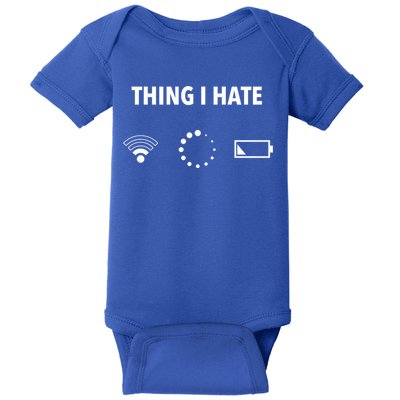 Things I Hate Gift Funny Computer Gamers Nerds And Geeks Gift Baby Bodysuit