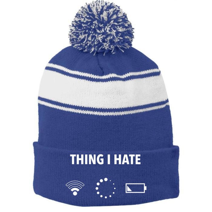 Things I Hate Gift Funny Computer Gamers Nerds And Geeks Gift Stripe Pom Pom Beanie