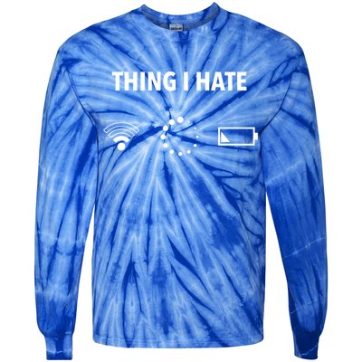 Things I Hate Gift Funny Computer Gamers Nerds And Geeks Gift Tie-Dye Long Sleeve Shirt