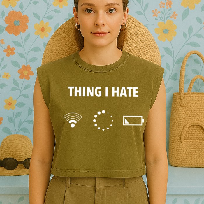 Things I Hate Gift Funny Computer Gamers Nerds And Geeks Gift Garment-Dyed Women's Muscle Tee