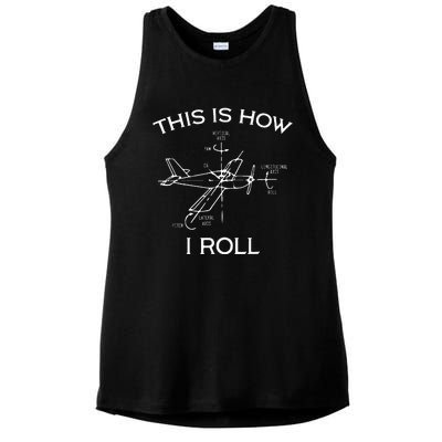 This Is How I Roll Airplane Aircraft Pilot Flying Plane Gift  Ladies PosiCharge Tri-Blend Wicking Tank