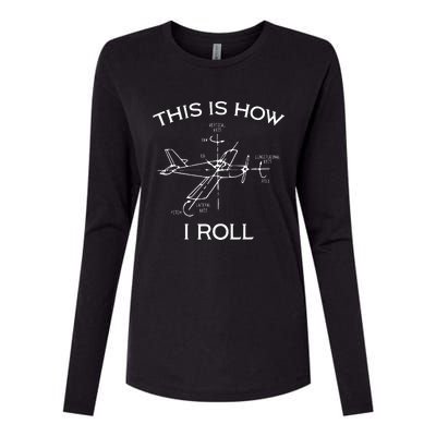 This Is How I Roll Airplane Aircraft Pilot Flying Plane Gift  Womens Cotton Relaxed Long Sleeve T-Shirt