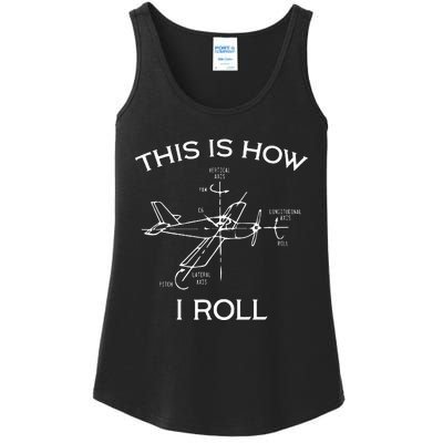 This Is How I Roll Airplane Aircraft Pilot Flying Plane Gift  Ladies Essential Tank