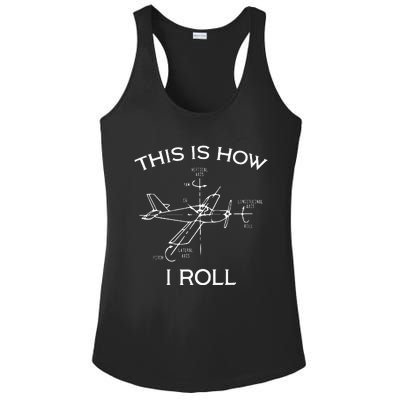 This Is How I Roll Airplane Aircraft Pilot Flying Plane Gift  Ladies PosiCharge Competitor Racerback Tank