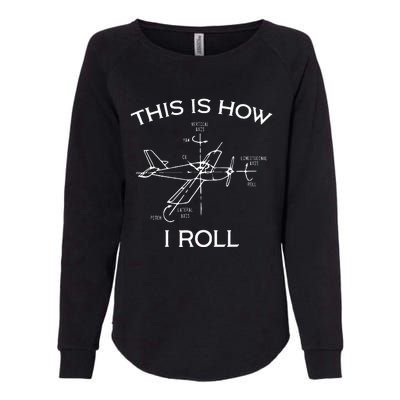 This Is How I Roll Airplane Aircraft Pilot Flying Plane Gift  Womens California Wash Sweatshirt