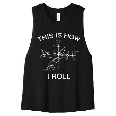 This Is How I Roll Airplane Aircraft Pilot Flying Plane Gift  Women's Racerback Cropped Tank