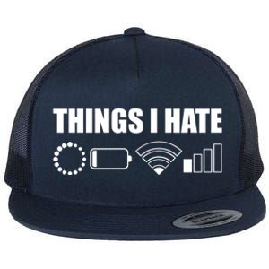 Things I Hate Meaningful Gift Funny Computer Scientist And Gamer Gift Flat Bill Trucker Hat