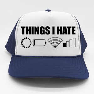 Things I Hate Meaningful Gift Funny Computer Scientist And Gamer Gift Trucker Hat