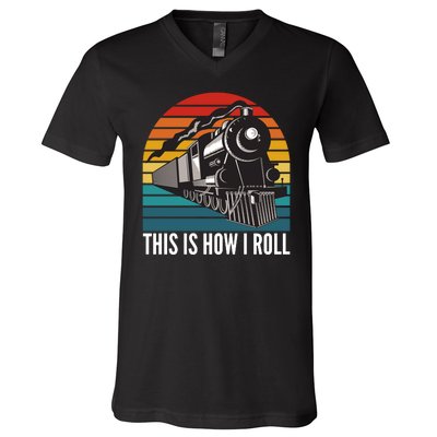 This Is How I Roll Train, Funny Locomotive & Railroad Lover V-Neck T-Shirt