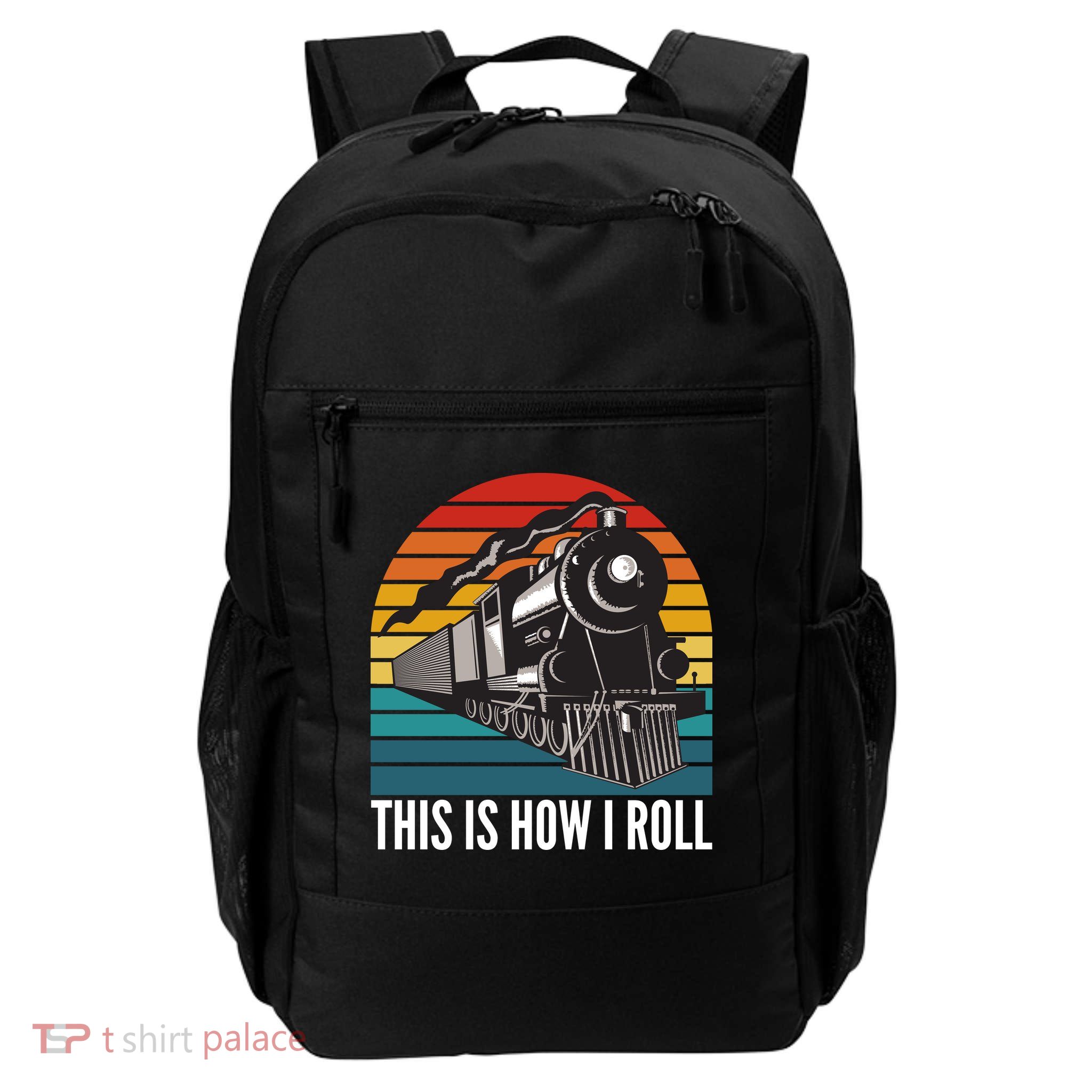 This Is How I Roll Train, Funny Locomotive & Railroad Lover Daily Commute Backpack
