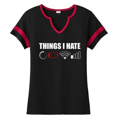 Things I Hate Cute Gift Funny Computer Scientist And Gamer Cute Gift Ladies Halftime Notch Neck Tee