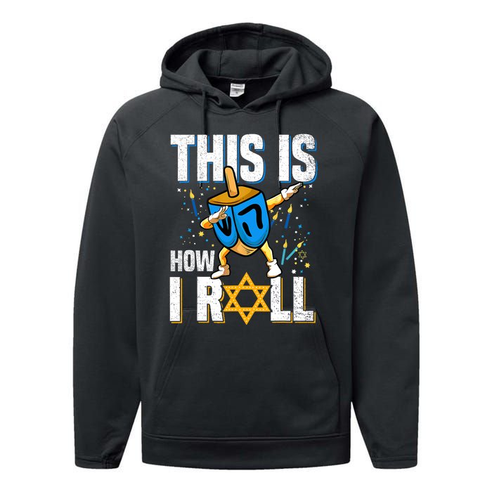 This Is How I Roll Hanukkah Dreidel Chanukah Jew Gift Performance Fleece Hoodie