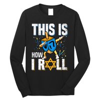 This Is How I Roll Hanukkah Dreidel Chanukah Jew Gift Long Sleeve Shirt