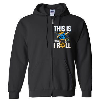 This Is How I Roll Hanukkah Dreidel Chanukah Jew Gift Full Zip Hoodie