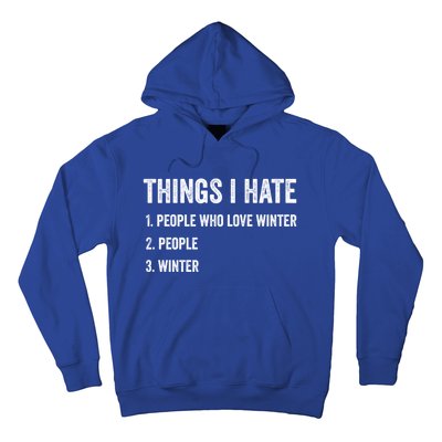 Things I Hate Cute Gift Funny Winter Gift Hoodie