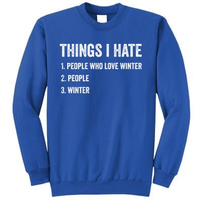 Things I Hate Cute Gift Funny Winter Gift Sweatshirt