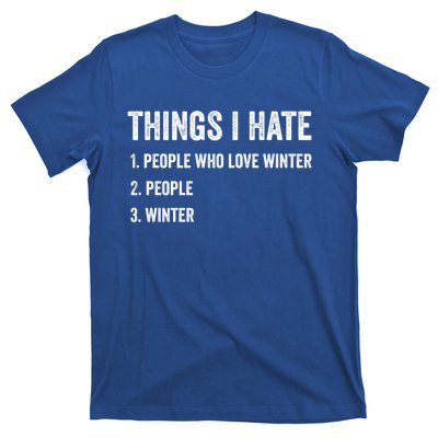 Things I Hate Cute Gift Funny Winter Gift T-Shirt