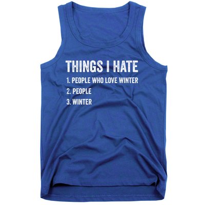 Things I Hate Cute Gift Funny Winter Gift Tank Top