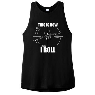 This Is How I Roll Fgift15 Eagle Airplane Pilot Flying F15 Gift Ladies PosiCharge Tri-Blend Wicking Tank